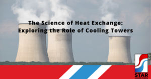The Science of Heat Exchange: Exploring the Role of Cooling Towers